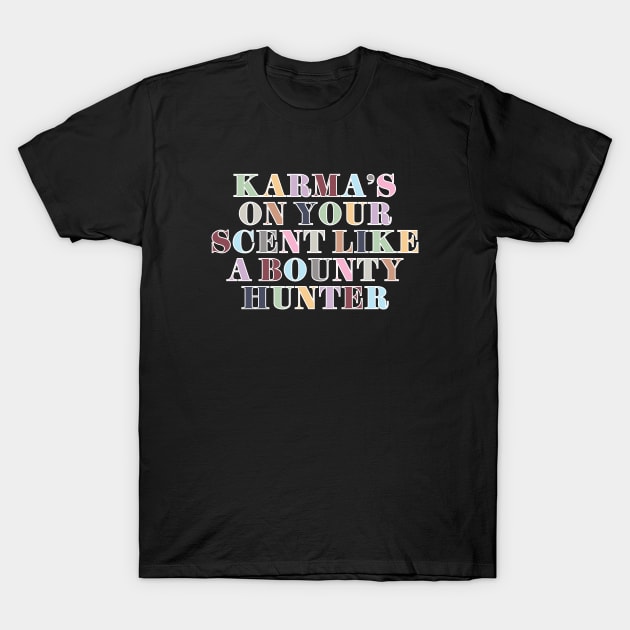 Karma's On Your Scent T-Shirt by Likeable Design